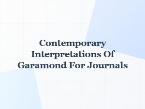 Contemporary Garamond Interpretations for Journals