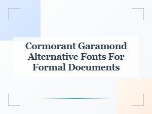 Polished Alternatives to Cormorant Garamond for Legible Documents
