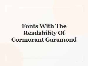 Exploring Serif Fonts with Cormorant Garamond Readability