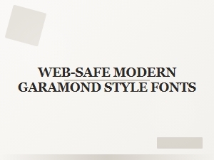 Web-Safe Modern Garamond Font Alternatives